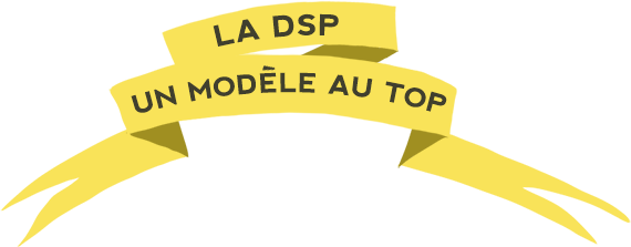 La DSP un modèle au top